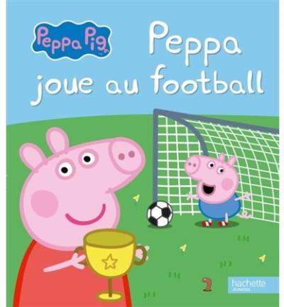 PEPPA Pig  JOUE AU FOOTBALL