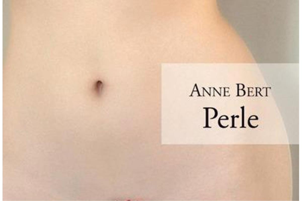 Perle d'Anne Bert, la vie amoureuse d'une femme née sous X