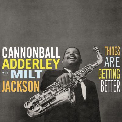 cannonball adderley-things are getting better
