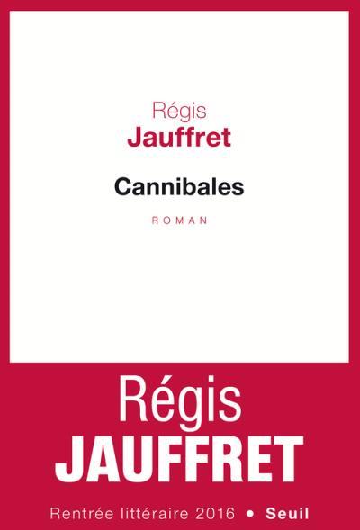 rl-Cannibales, Régis Jauffret