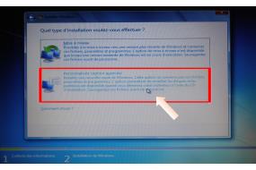 Ecran choisissez votre type d'installation dans Windows 7