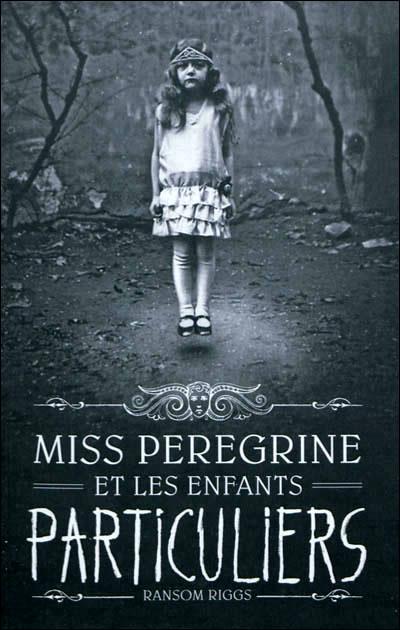 ransom-riggs-miss perrgrine-tome 1