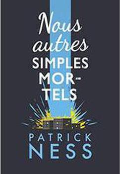 patrick Ness-nous autres simples mortels