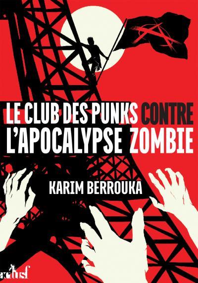 actu-SF Karim-Berrouka-Le-club-des-punks-contre-l-apocalypse-zombie