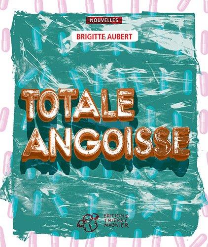 Brigitte-Aubert-Totale-angoisse