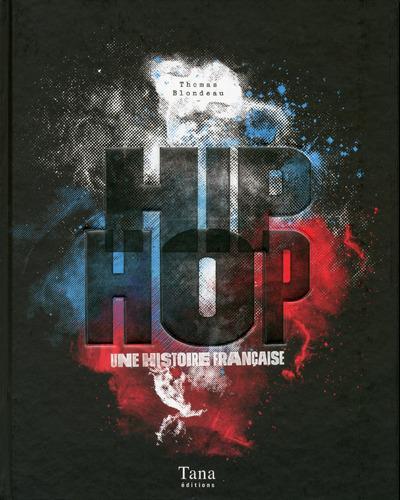 Hip Hop, une histoire française, Thomas Blondeau
