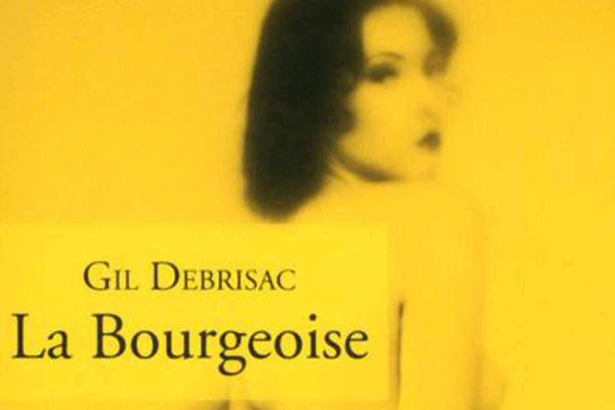Au fil de la lecture, La Bourgeoise de Gil Debrisac se dévoile...