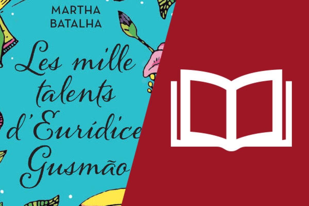 Les Mille Talents d’Euridice Gusmão de Martha Batalha : l'art d'être soi-même