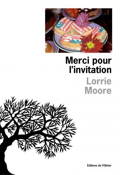Lorrie Moore- Merci pour l’invitation- Éditions de l-Olivier- janvier 2017