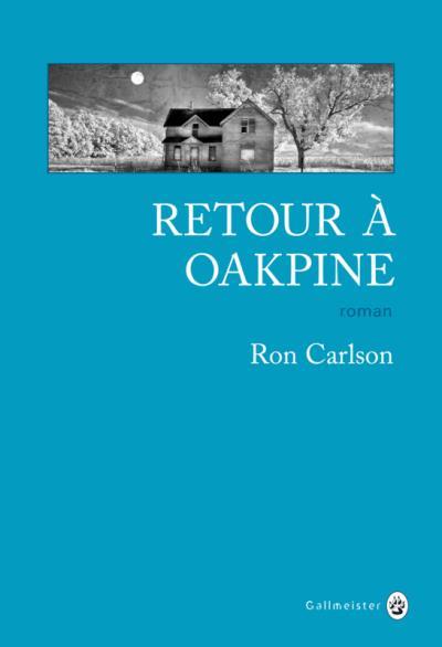 a-Ron-Carlson-Retour-a-Oakpine