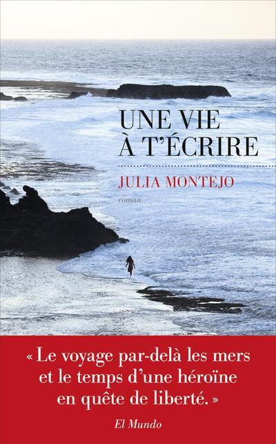 Julia-Montejo-Une-vie-a-t-ecrire