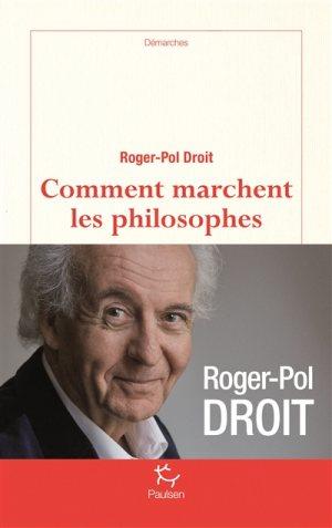 Roger-Pol-Droit-Comment-marchent-les-philosophes