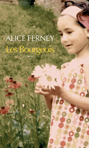 Les Bourgeois d'Alice Ferney