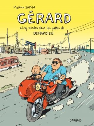 Mathieu Sapin : Gérard, cinq ans dans les pattes de Depardieu