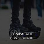 Comparatif hoverboards
