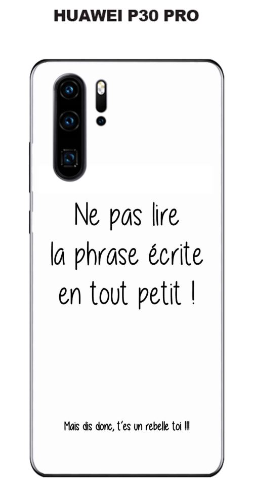 Coque Huawei P30 PRO design Citation Rebelle Texte noir fond blanc