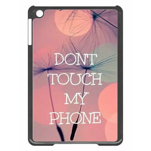 Coque tablette My-Kase pour iPad mini 2 - dont touch my phone fond rose poudree - Plastique Noir