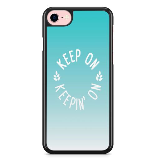 Coque Fifrelin pour iPhone 7 et iPhone 8 Keep on keepin on citation