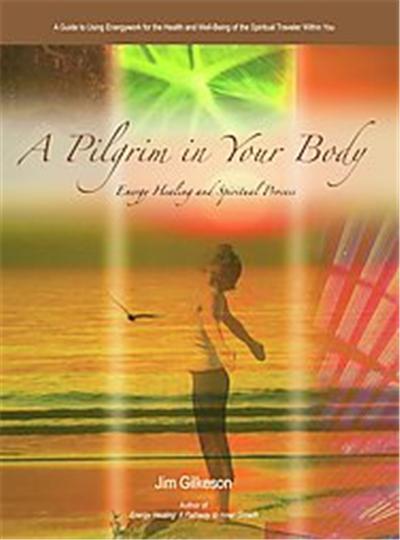 A Pilgrim in Your Body