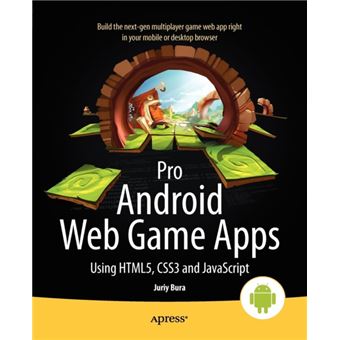 Pro Android Web Game Apps: Using Html5, Css3 and JavaScript (Paperback)