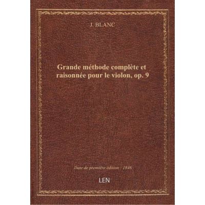 Grande méthode complète et raisonnée pour le violon, op. 9
