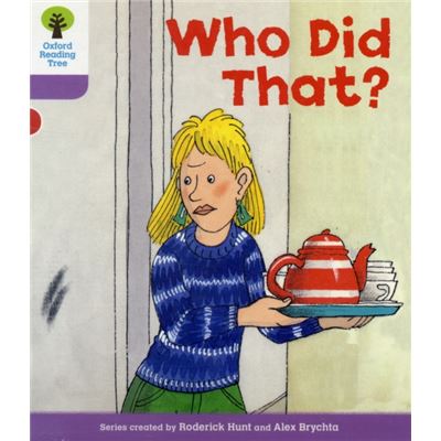 Oxford Reading Tree: Level 1+: More Patterned Stories: Who Did That? (Ort More Patterned Stories) (Paperback)