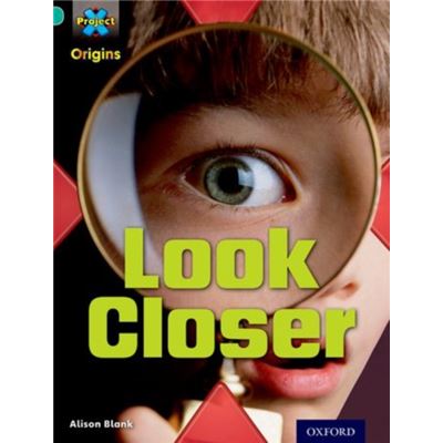 Project X Origins: Turquoise Book Band, Oxford Level 7: Hide And Seek: Look Closer (Paperback)