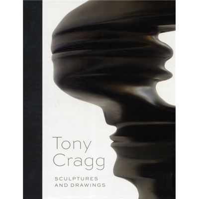 Tony Cragg: Sculptures And Drawings (Hardcover)