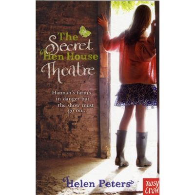 The Secret Hen House Theatre (Helen Peters Series)