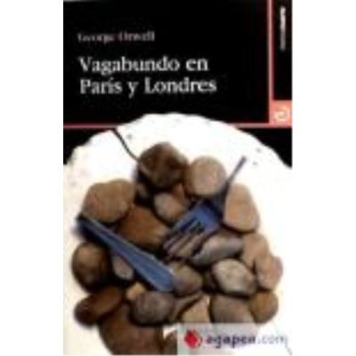 Vagabundo En París Y Londres - Orwell, Geoge