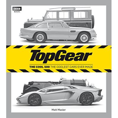 Top Gear: The Cool 500: The coolest cars ever made (Top Gear (Hardcover))