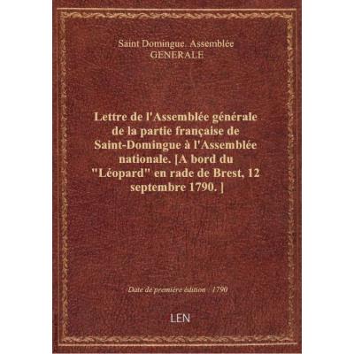 Lettre de l'Assemblée générale de la partie française de Saint-Domingue à l'Assemblée nationale. [A
