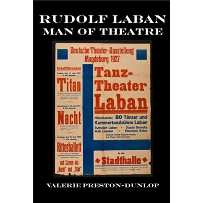 Rudolf Laban: Man Of Theatre (Paperback)