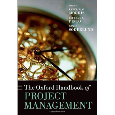 The Oxford Handbook of Project Management (Oxford Handbooks in Business and Management) - [Version Originale]