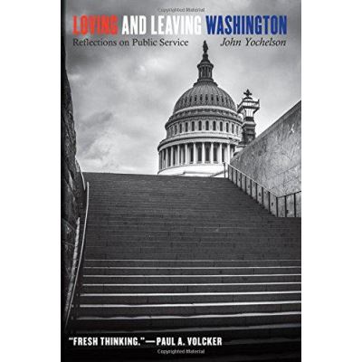 Loving and Leaving Washington: Reflections on Public Service - [Version Originale]