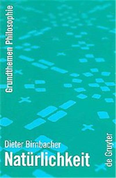 Naturlichkeit, Grundthemen Philosophie