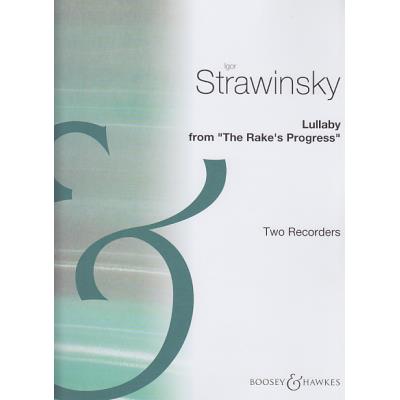 Partitions classique BOOSEY & HAWKES STRAWINSKY I. - THE RAKE'S PROGRESS (LULLABY) - 2 FLB SOPRANO Flûte à bec