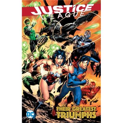 Justice League Their Greatest Triumphs