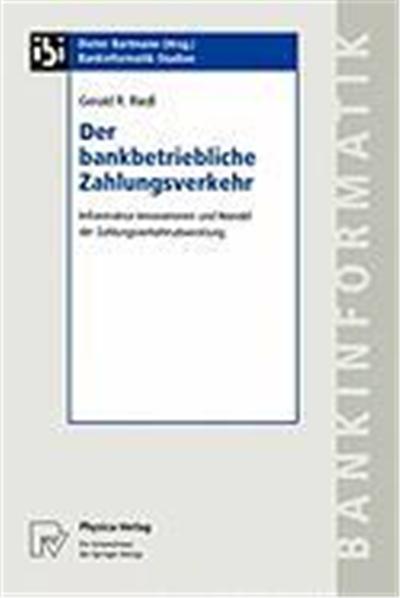 Der Bankbetriebliche Zahlungsverkehr,  Bankinformatik-Studien