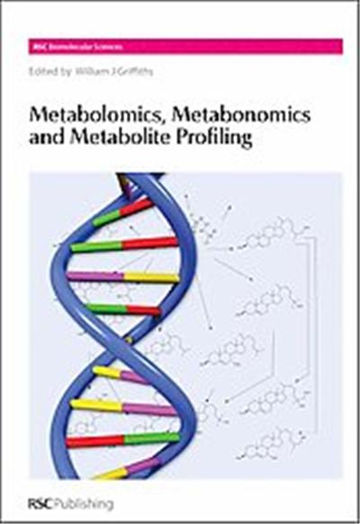 Metabolomics, Metabonomics and Metabolite Profiling, Rsc Bimolecular Sciences