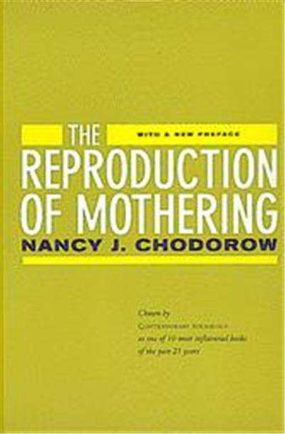 The Reproduction of Mothering