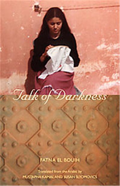 Talk of Darkness, Modern Middle East Literatures in Translation Series
