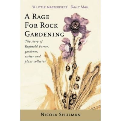 Rage for Rock Gardening Nicola Shulman