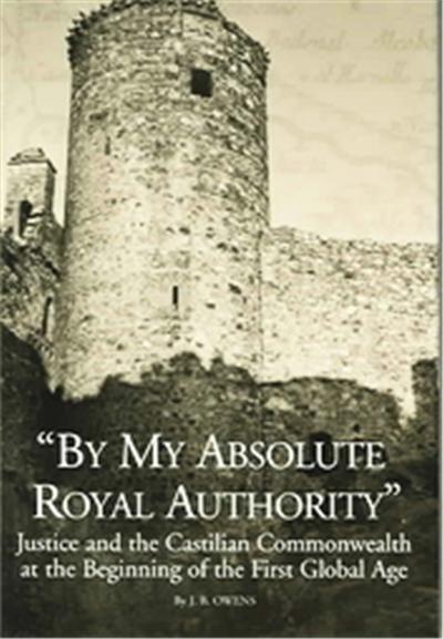 By My Absolute Royal Authority, Changing Perspectives on Early Modern Europe