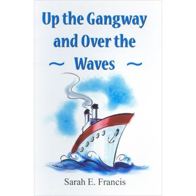 Up the Gangway and Over the Waves
