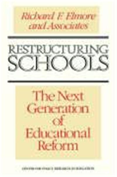 Restructuring Schools, Jossey Bass Education Series
