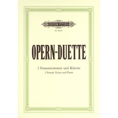 Partitions classique EDITION PETERS 12 OPERA DUETS FOR 2 FEMALE VOICES - VOCAL DUETS/TRIOS (PAR 10 MINIMUM) Choeur et ensemble vocal