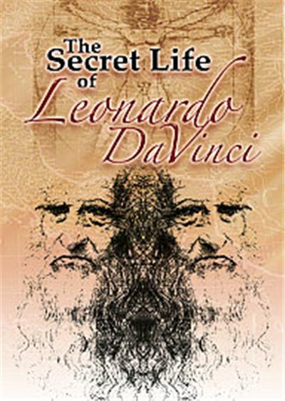 The Secret Life Of Leonardo Da Vinci