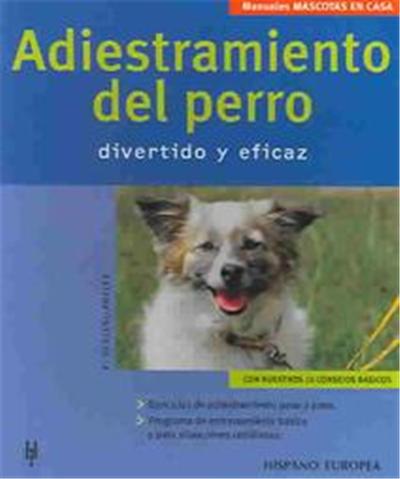 Adiestramiento Del Perro Divertido Y Eficaz / Educating Your Dog With Love and Understanding