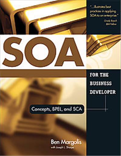 Soa for the Business Developer, Business Developers Series